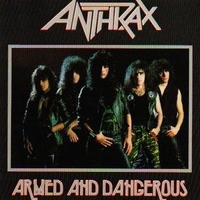 Armed and dangerous - ANTHRAX