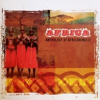 Africa - Anthology of african music - VARIOUS