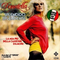 Spendido splendente \ La mia più bella canzone d'amore - DONATELLA RETTORE