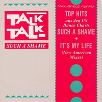 Such a shame (US mix) \ It's my life (US mix) - TALK TALK