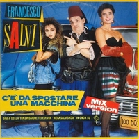 C'è da spostare una macchina (mix version) - FRANCESCO SALVI