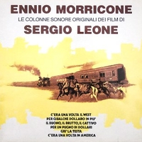 Le colonne sonore originali dei film di Sergio Leone - ENNIO MORRICONE