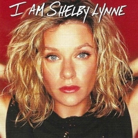 I am Shelby Lynne - SHELBY LYNNE