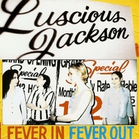 Fever in fever out - LUSCIOUS JACKSON