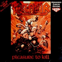 Pleasure to kill + Flag of hate - KREATOR