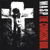 The crimson idol - W.A.S.P.