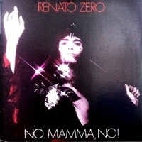 No! Mamma no! - RENATO ZERO