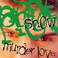 Murder love - SNOW