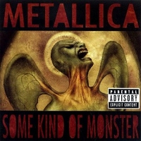 Some kind of monster - METALLICA