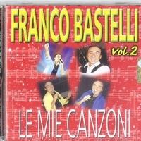 Le mie canzoni vol.2 - FRANCO BASTELLI