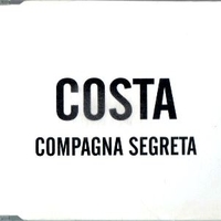 Compagna segreta (1 track) - COSTA