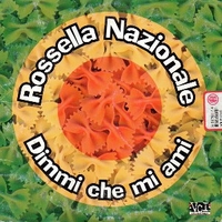 Dimmi che mi ami (3 vers.) - ROSSELLA NAZIONALE