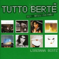 Sei bellissima! - Tutto Bertè - LOREDANA BERTE'