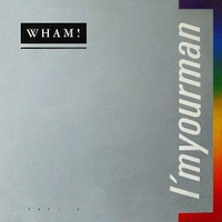 I'm your man (extended stimulation) - WHAM!