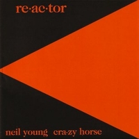 Reactor - NEIL YOUNG